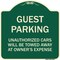 Signmission Guest Parking Unauthorized Cars Will Towed Away Owners Expense Alum Sign, 18" L, 18" H, G-1818-23924 A-DES-G-1818-23924 - alternate 1